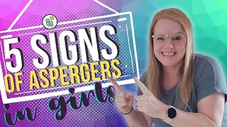 FIVE Main Signs of Aspergers in Girls (and Women)