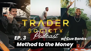 EP. 3 - Method to the Money w/ Cue banks