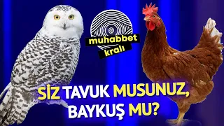 Baykuş Musunuz, Tavuk Mu? | Okan Bayülgen İle Muhabbet Kralı