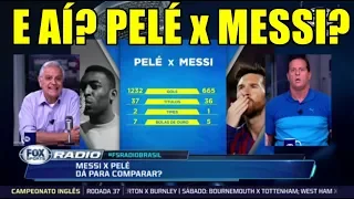 🔥 DEBATE ESQUENTOU! MESSI x PELÉ - ESTÃO NO MESMO NÍVEL?