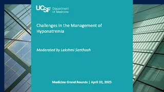 A New Look at the Challenges in the Management of Hyponatremia