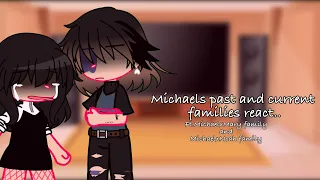 []Michaels past and current families react..[]Read desc[]MichaelxNoah[]Ft.Michaels past family[]