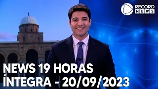 News 19 Horas - 20/09/2023