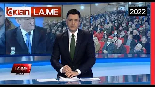 Edicioni i Lajmeve Tv Klan 22 Janar 2022, ora 19:30 Lajme – News
