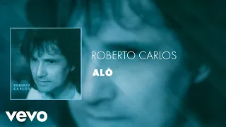 Roberto Carlos - Alô (Áudio Oficial)