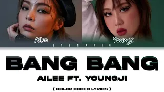 COVER Ailee (Feat. Youngji) - Bang Bang (Lyrics Video) from KBS WORLD TV