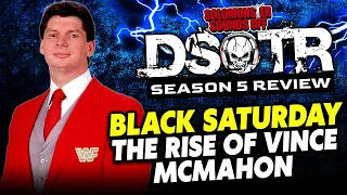 Black Saturday And The Rise Of Vince McMahon (Dark Side of the Ring Finale Review)