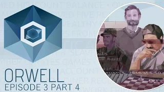 Orwell - Episode 3 Part 4 (end) - Unperson - Let's Play