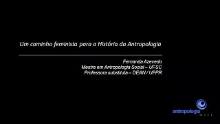 Um caminho feminista para a História da Antropologia