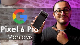 Google Pixel 6 Pro : Mon avis après 1 mois, mieux que le Pixel 5 ?