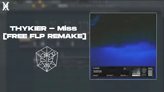 THYKIER - Miss [STMPD FREE FLP REMAKE]