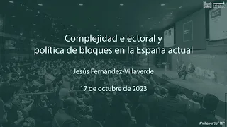 Conferencia Magistral; «Complejidad electoral y política de bloques en la España actual»