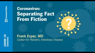 Coronavirus: Separating Fact from Fiction | Frank Esper, MD