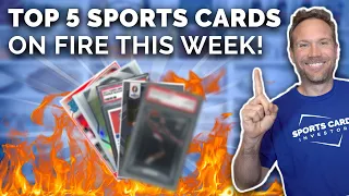 TOP 5 SPORTS CARDS ON FIRE! 🔥(they may surprise you this week)