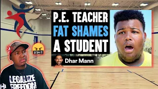 P.E. Teacher FAT SHAMES A Student, He Lives To Regret It!!! {Reaction}