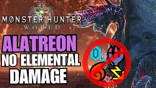 Can You Beat Alatreon Without Elemental Damage? | Monster Hunter World 2023