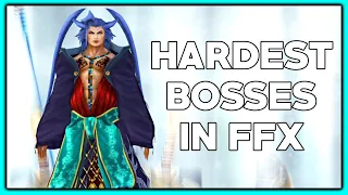 The 5 hardest BOSSES in FFX