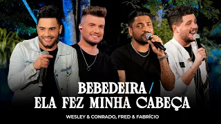 Wesley & Conrado - Bebedeira / Ela Fez Minha Cabeça Part.  @FredeFabricio   | DVD Chama na Moda