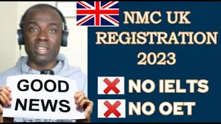 GOODNEWS!!! NMC-UK Registration 2023. NO IELTS || NO OET. NO ENGLISH EXAMS