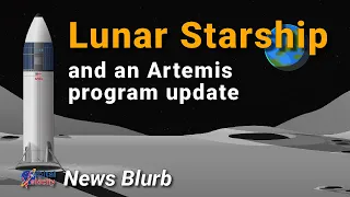 SpaceX's Lunar Starship and NASA's updated Artemis program timeline | News Blurb