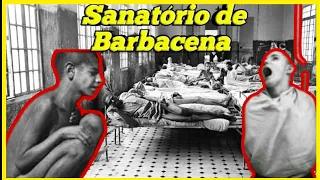 SANATÓRIO DE BARBACENA - HOLOCAUSTO BRASILEIRO