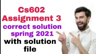 cs602 assignment 3 solution spring 2021#cs602 #sarim ghani