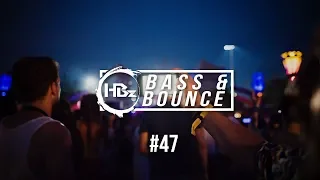 HBz - Bass & Bounce Mix #47