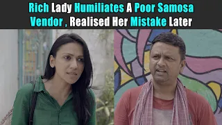 Rich Lady Humiliates A Poor Samosa Vendor, Realised Her Mistake Later | Purani Dili Talkies