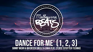 Sonny Wern & Quienten Circle & ZANA feat. Lyente - Dance For Me’ (1, 2, 3) [Stutter Techno]