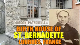 BIRTH HOUSE OF ST. BERNADETTE , LOURDES, FRANCE || RUMAH KELAHIRAN ST. BERNADETTE