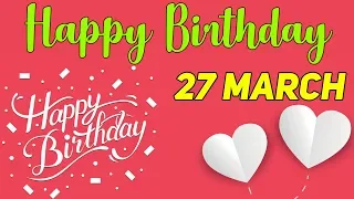 27 March Birthday Wishes Status | Birthday Status For WhatsApp | WhatsApp Birthday Status