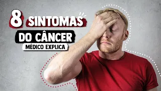 8 SINTOMAS frequentes de CÂNCER │ Médico Explica