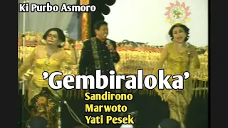 Lelagon 'Gembiraloka' - Yati Pesek - Marwoto - Sandirono - Ki Purbo Asmoro.