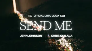 Send Me (Lyric Video) - Jenn Johnson feat. Chris Quilala