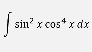 Integral of sin^2(x)cos^4(x) dx