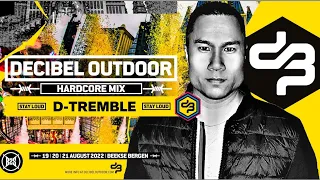 D-TREMBLE | DECIBEL OUTDOOR  |HARDCORE | 2022 |