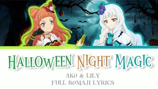 Halloween Night Magic | Ako & Lily - Full Romaji lyrics