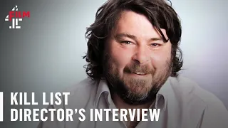 Ben Wheatley on Kill List | Film4 Interview Special