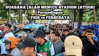 SUASANA DI LUAR STADION JATIDIRI SEMARANG, Pertandingan PSIS vs PERSEBAYA