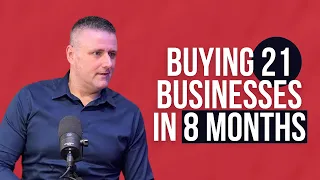 Buying 21 Businesses in 8 Months   with Jonathan Jay 2023