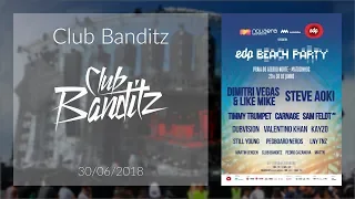 Club Bandits - Open Your Eyes (7) @ Nova Era EDP Beach Party 2018 - Day 1 (4K)