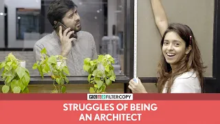FilterCopy | Struggles Of Being An Architect | Feat. Devika Vatsa