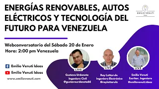 "Energías renovables, autos eléctricos y tecnología del futuro para Venezuela" - Emilio Venuti