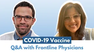 COVID-19 Vaccine: Q&A with Frontline Physicians