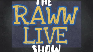 The RAWW Live Show - episode 10