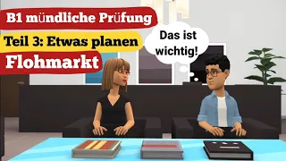 Mündliche Prüfung deutsch B1 | Gemeinsam etwas planen/Dialog | sprechen Teil 3: Der Flohmarkt