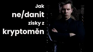 Jak ne/danit zisky z kryptoměn