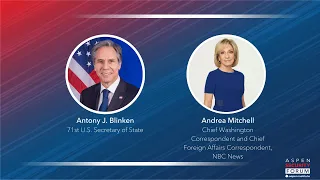 Fireside Chat with Antony J. Blinken: Aspen Security Forum 2023