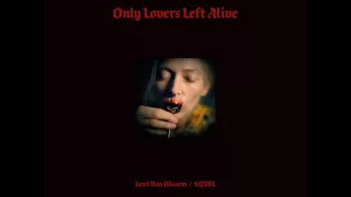 Only Lovers Left Alive OST - 11 Our Hearts Condemn Us