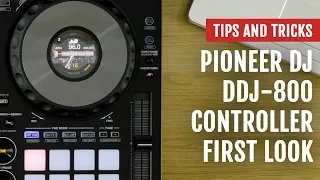 Pioneer DJ DDJ-800 Controller | First Look | Tips and Tricks